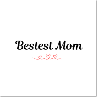 Bestest Mom Posters and Art